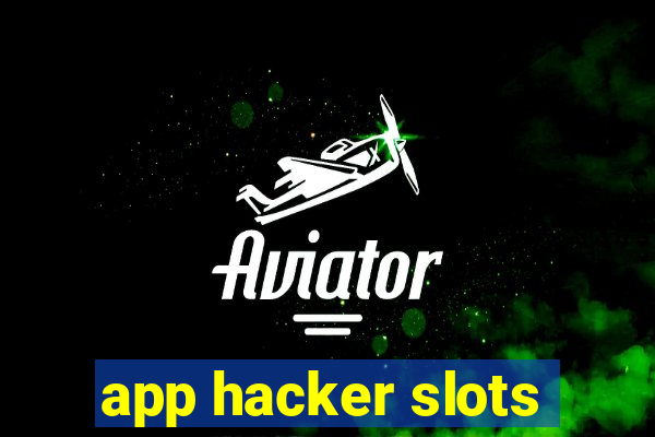 app hacker slots